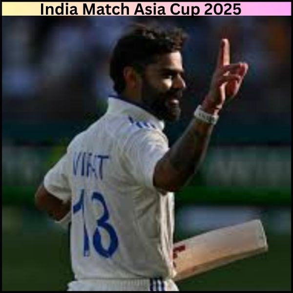 India Match Asia Cup 2025 || पूरी जानकारी